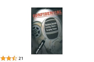 Coperta cărții „Confidential: Business Secrets – Getting Theirs, Keeping Yours” scrisă de John Nolan